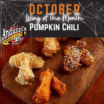 October wing flavor of the month is Pumpkin Chili at Anduzzi's.