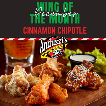 Anduzzis Cinnamon Chipotle December Wing flavor of the month